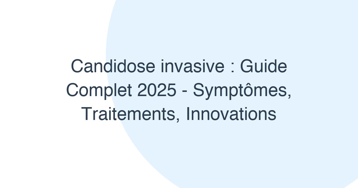 Candidose invasive
